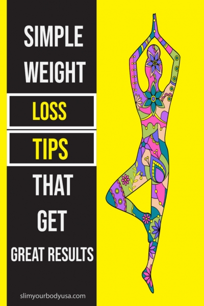Simple Weight Loss Tips That Get Great Results Simple Weight Loss Tips That Get Great Results